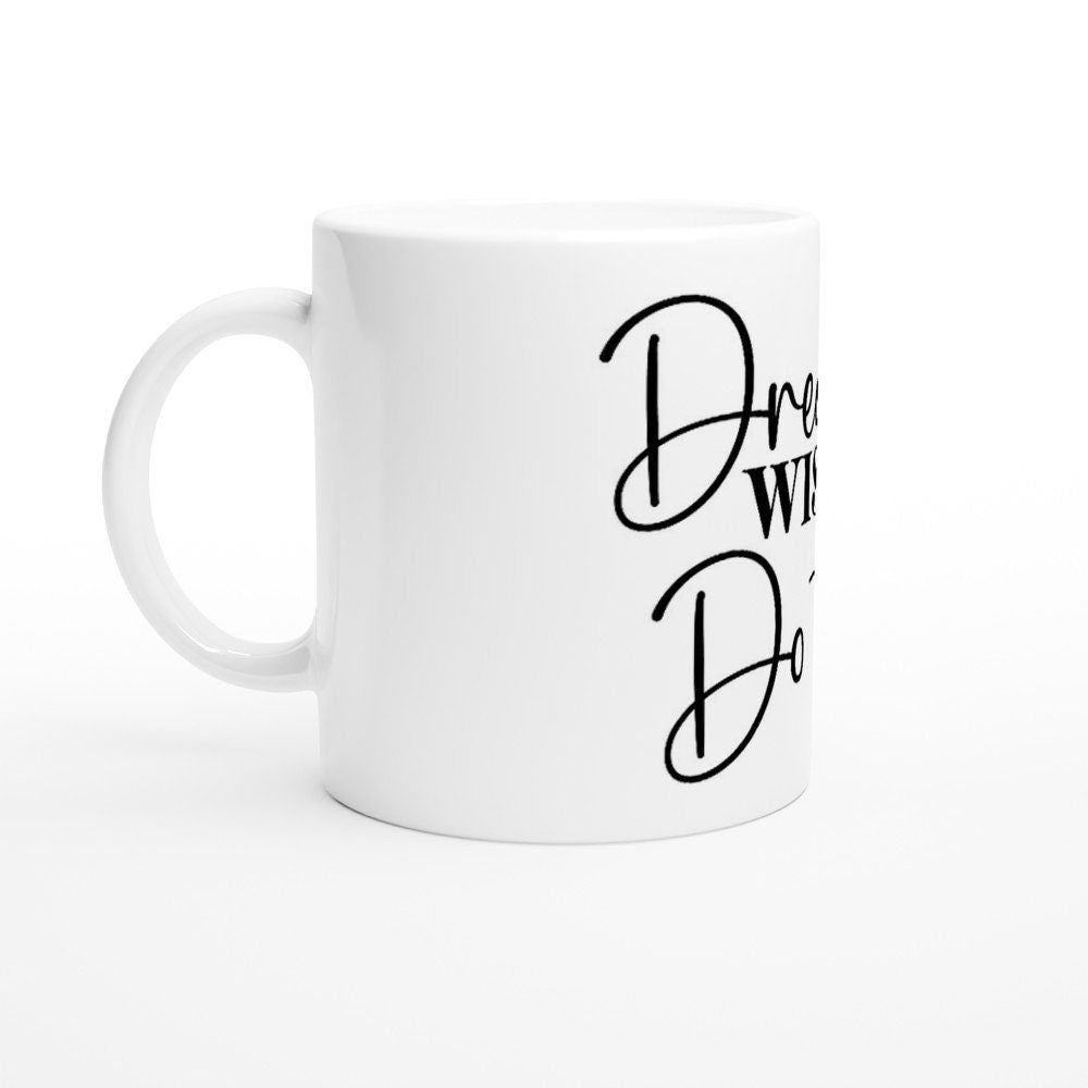 11oz Ceramic Mug,motivational quote mug, coffee mug,Tea mug,Gift mug